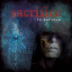 Sacrifice To Survive : Singularity